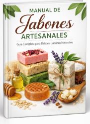 Manual de jabones artesanales. Convi�rtete en experta